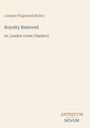 "Joseph Fitzgerald Molloy. Royalty Restored. Or, London Under Charles II." Unten rechts Logo: ANTIQUUM NOVUM. Hellbeiger Hintergrund.