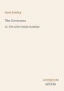 "Sarah Fielding, The Governess, Or, The Little Female Academy." Unten rechts: "ANTIQUM NOVUM". Beige Hintergrund.