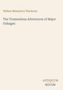 William Makepeace Thackeray: The Tremendous Adventures of Major Gahagan, Buch