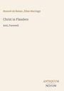 "Christ in Flanders" von Honoré de Balzac, Ellen Marriage; darunter steht "And, Farewell". Unten rechts: ANTIQUUM NOVUM.