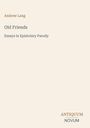 Andrew Lang: Old Friends, Buch