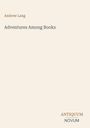 Text: "Andrew Lang", "Adventures Among Books", "ANTIQUM NOVUM". Schlichtes, minimalistisches Design auf hellem Hintergrund.