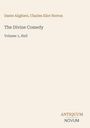 Dante Alighieri, Charles Eliot Norton: The Divine Comedy, Volume 1, Hell. Unten rechts: ANTIQUUM NOVUM. Beigefarbener Hintergrund.