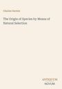 Charles Darwin: The Origin of Species by Means of Natural Selection, Buch