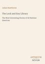 Julian Hawthorne, The Lock and Key Library, The Most Interesting Stories of All Nations: American. Logo: Antiquum Novum.