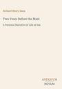 Richard Henry Dana: Two Years Before the Mast, Buch