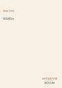 Oben steht "Zane Grey", darunter "Wildfire". Unten rechts: "ANTIQUM NOVUM". Beige Hintergrund.