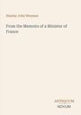 Stanley John Weyman: From the Memoirs of a Minister of France, Buch