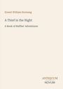 Ernest William Hornung: A Thief in the Night, Buch