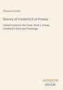 Thomas Carlyle: History of Friedrich II of Prussia, Buch