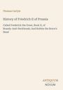 Thomas Carlyle: History of Friedrich II of Prussia, Buch