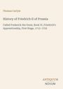 Thomas Carlyle: History of Friedrich II of Prussia, Buch