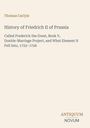 Thomas Carlyle: History of Friedrich II of Prussia, Buch
