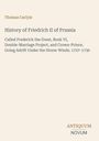 Thomas Carlyle: History of Friedrich II of Prussia, Buch