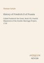 Thomas Carlyle: History of Friedrich II of Prussia, Buch