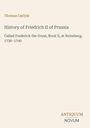 Thomas Carlyle: History of Friedrich II of Prussia, Buch