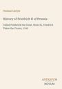 Thomas Carlyle: History of Friedrich II of Prussia, Buch