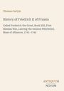 Thomas Carlyle: History of Friedrich II of Prussia, Buch