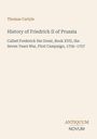 Thomas Carlyle: History of Friedrich II of Prussia, Buch