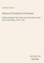 Thomas Carlyle: History of Friedrich II of Prussia, Buch