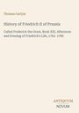 Thomas Carlyle: History of Friedrich II of Prussia, Buch