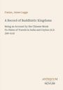 Faxian: A Record of Buddhistic Kingdoms, Buch