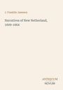 J. Franklin Jameson, Narratives of New Netherland, 1609-1664. Unten rechts steht "ANTIQUM NOVUM". Minimalistisches Design.