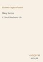 Elizabeth Cleghorn Gaskell, Mary Barton: A Tale of Manchester Life. Unten rechts "Antiquum Novum". Cremefarbener Hintergrund.
