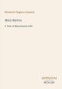 "Mary Barton: A Tale of Manchester Life" von Elizabeth Cleghorn Gaskell. Unten rechts steht "ANTIQUM NOVUM". Beige Hintergrund.