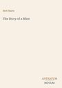 "Bret Harte, The Story of a Mine" steht oben. Unten rechts befindet sich ein Logo mit dem Text "ANTIQUM NOVUM".