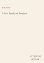 „Bret Harte“, „A First Family of Tasajara“. Unten „ANTIQUM NOVUM“. Schlichtes, cremefarbenes Design.