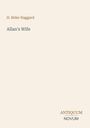 Titel: "Allan's Wife". Autor: H. Rider Haggard. Unten rechts: "ANTIQUM NOVUM". Hellbeiger Hintergrund.