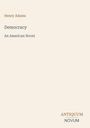 "Henry Adams, Democracy, An American Novel." Schlichtes Cover mit hellbeigem Hintergrund und dezentem Text.