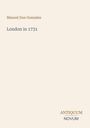 Titel: "London in 1731", Autor: Manoel Don Gonzales, Verlag: ANTIQUUM NOVUM. Hellbeiger Hintergrund.