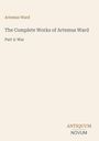 "Artemus Ward: The Complete Works of Artemus Ward, Part 2: War" steht in der Mitte, "ANTIQUM NOVUM" rechts unten.