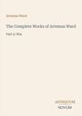"Artemus Ward. The Complete Works of Artemus Ward. Part 2: War. Antiquum Novum unten rechts."