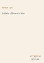 Text: "Michael Earls", "Ballads of Peace in War", darunter "ANTIQUM NOVUM". Beigefarbener Hintergrund.