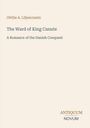 Text: Ottilie A. Liljencrantz, The Ward of King Canute, A Romance of the Danish Conquest. Unten rechts: ANTIQUUM NOVUM.
