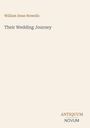 Text: William Dean Howells, Their Wedding Journey, ANTIQUUM NOVUM. Minimalist Gestaltung mit beigem Hintergrund.