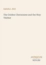 Text: "Isabella L. Bird", "The Golden Chersonese and the Way Thither", "ANTIQUM NOVUM". Beigefarbenes Cover.