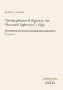 Richard F. Burton, "The Supplemental Nights to the Thousand Nights and a Night," Volume 1, Antiquum Novum.