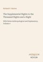 Titel: "The Supplemental Nights to the Thousand Nights and a Night", Autor: Richard F. Burton, Verleger: Antiquum Novum.