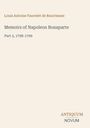 Oben steht "Louis Antoine Fauvelet de Bourrienne". Darunter: "Memoirs of Napoleon Bonaparte, Part 3, 1798-1799". Unten rechts ist das Logo "ANTIQUM NOVUM". Der Hintergrund ist cremefarben.
