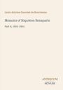 Titel: Louis Antoine Fauvelet de Bourrienne, "Memoirs of Napoleon Bonaparte, Part 6, 1802-1803". Unten: Antiquum Novum.