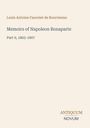 Titel: "Memoirs of Napoleon Bonaparte Part 9, 1805-1807." Autor: Louis Antoine Fauvelet de Bourrienne. Logo unten: ANTIQUUM NOVUM.