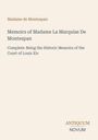Madame de Montespan: Memoiren über den Hof von Ludwig XIV. Logo unten rechts: Antiquum Novum. Hintergrund beige.
