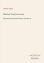 "Walter Pater, Marius the Epicurean: His Sensations and Ideas, Volume 2" in dunkler Schrift auf hellem Hintergrund.