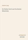 Andrew Lang: Sir Walter Scott and the Border Minstrelsy, Buch