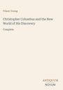 Filson Young: Christopher Columbus and the New World of His Discovery, Buch