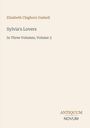 Text oben: Elizabeth Cleghorn Gaskell

Text Mitte: Sylvia's Lovers, In Three Volumes, Volume 3

Logo unten: ANTIQUUM NOVUM